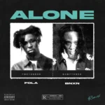 Fola – Alone (Remix) Ft. BNXN fka Buju