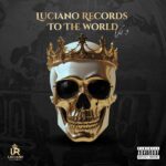 Luciano Records Ft. Demigod Regis - Sauce MP3 Download